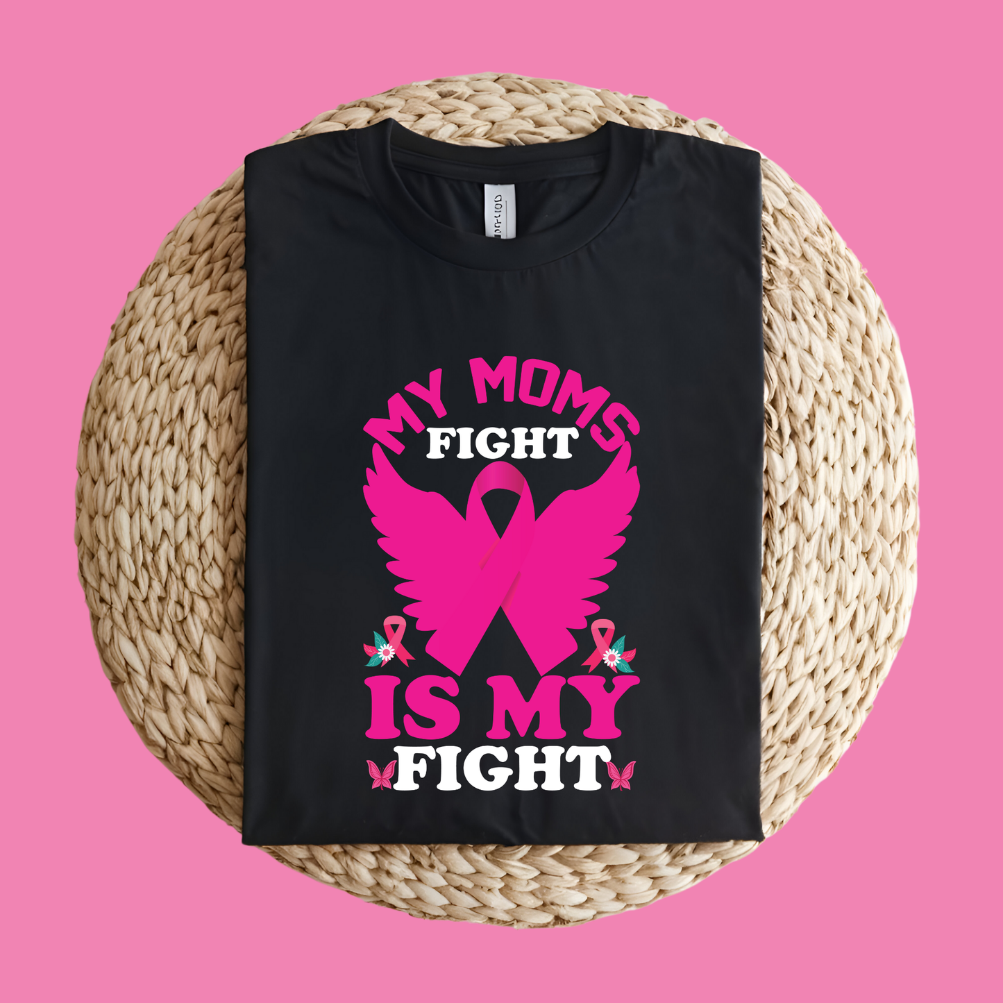 Black t-shirt with pink ribbon design and text on a pink background Pink Ribbon T-Shirt: My Moms Fight is My Fight Support Awareness Tee