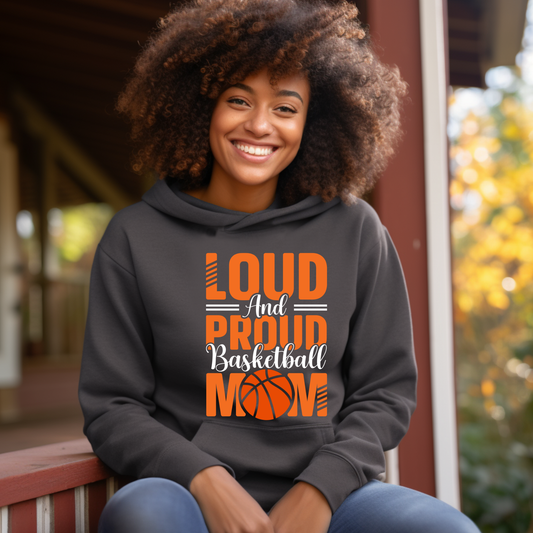 Basketball Mom "Loud & Proud Basketball Mom" Cozy & Comfortable Hoodie ideal for boys and girls basketball players, team moms, and super basketball fans