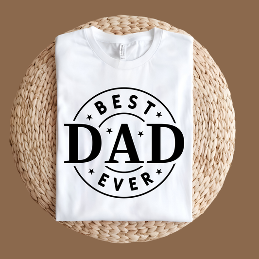 Best Dad Ever - The Perfect Father's Day Gift - Comfortable and Durable white tee
