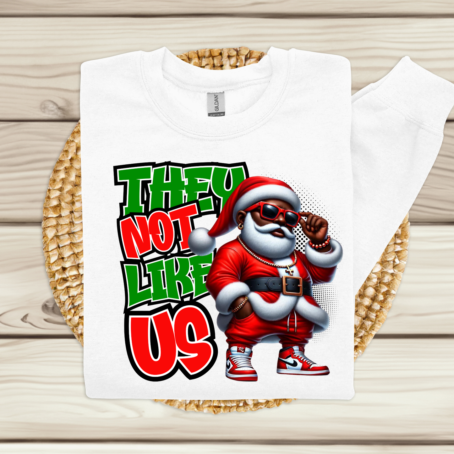 Black Santa Christmas Shirt -"They Not Like Us" Urban Sweatshirt