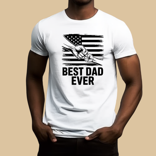 Dad Shirt - Best Dad Ever – The Perfect Father's Day Gift