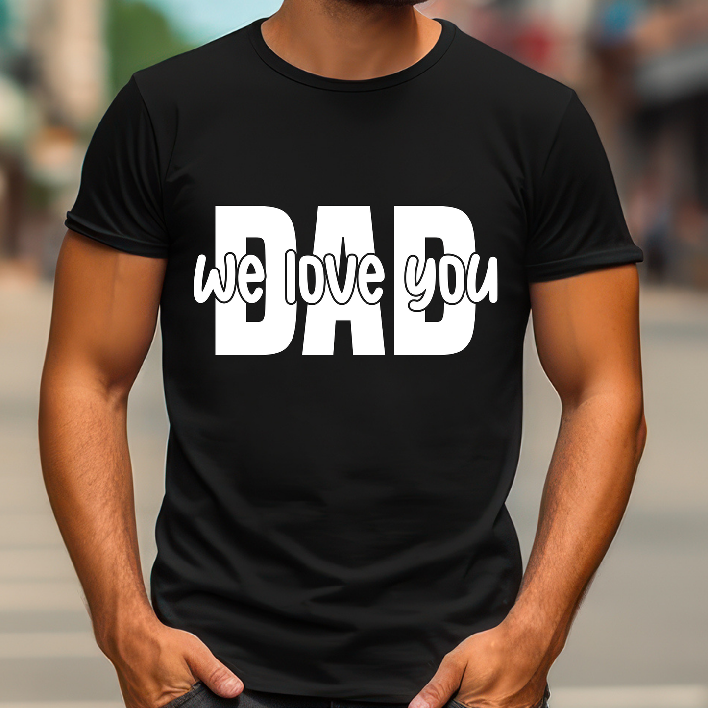 Dad Shirt - Dad We Love You – The Perfect Father's Day Gift