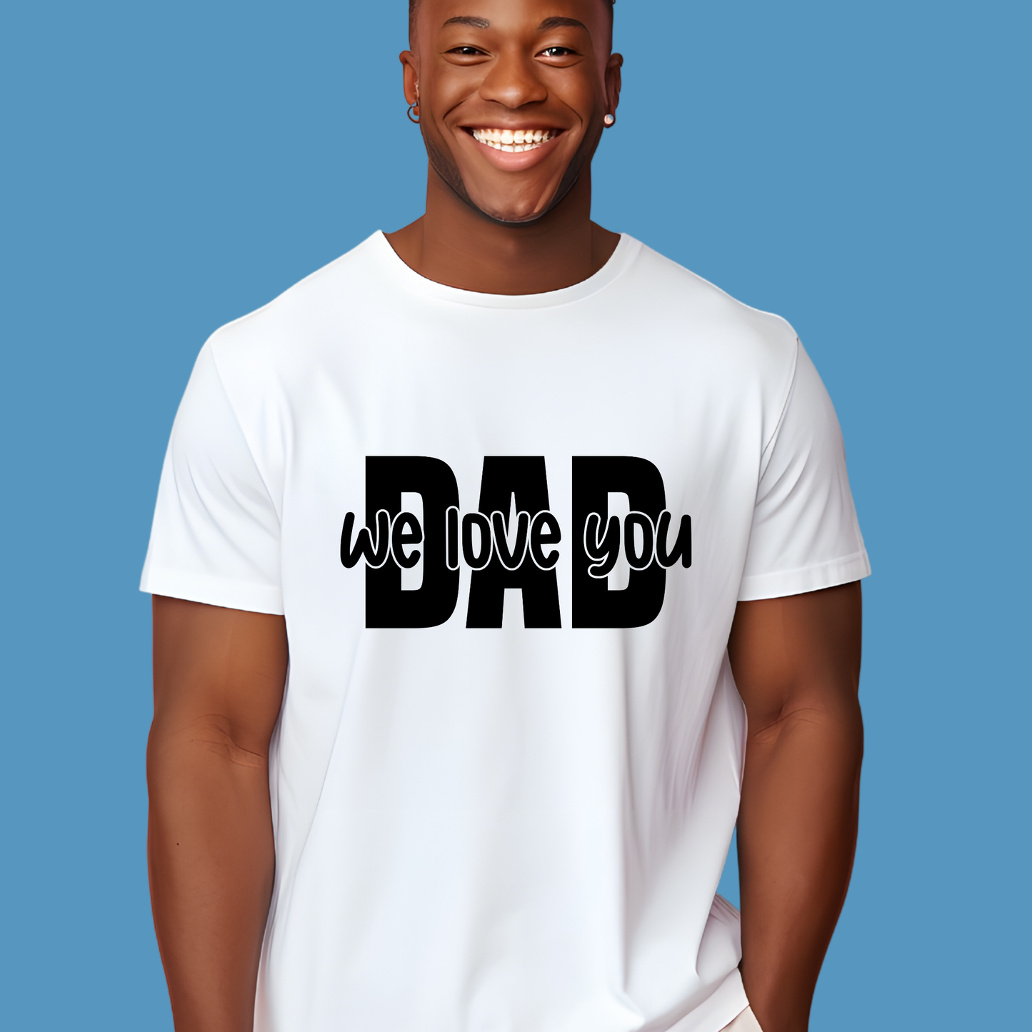 Dad Shirt - Dad We Love You – The Perfect Father's Day Gift