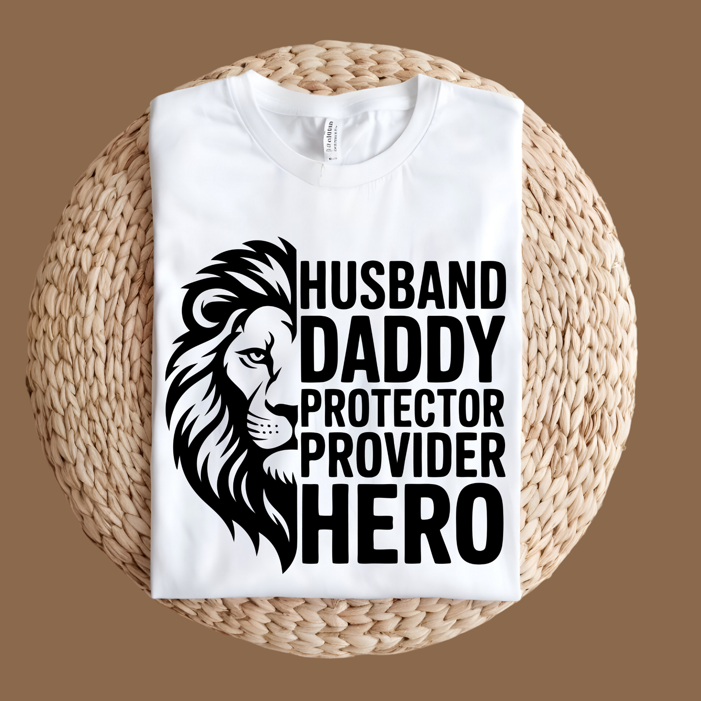 Dad Shirt - Husband, Father, Protector, Provider, Hero – The Ultimate Dad Shirt!