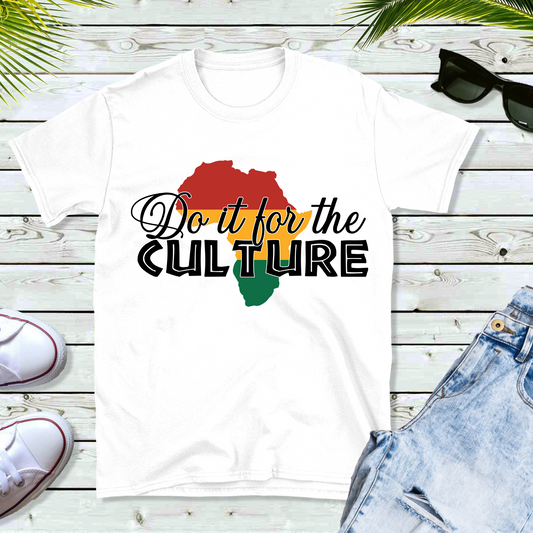 "Do It for the Culture" Black History Shirt, a stylish and empowering piece that celebrates African American heritage. This unisex tshirt is designed for both men and women, making it ideal Black Pride Shirt showing the importance of black history and culture.