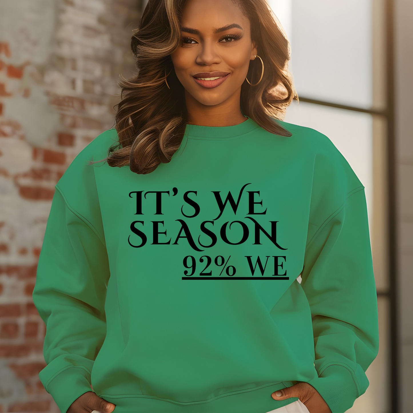 Empowering Sweater "IT'S WE SEASON, 92% WE" Cozy Women's Sweatshirt
