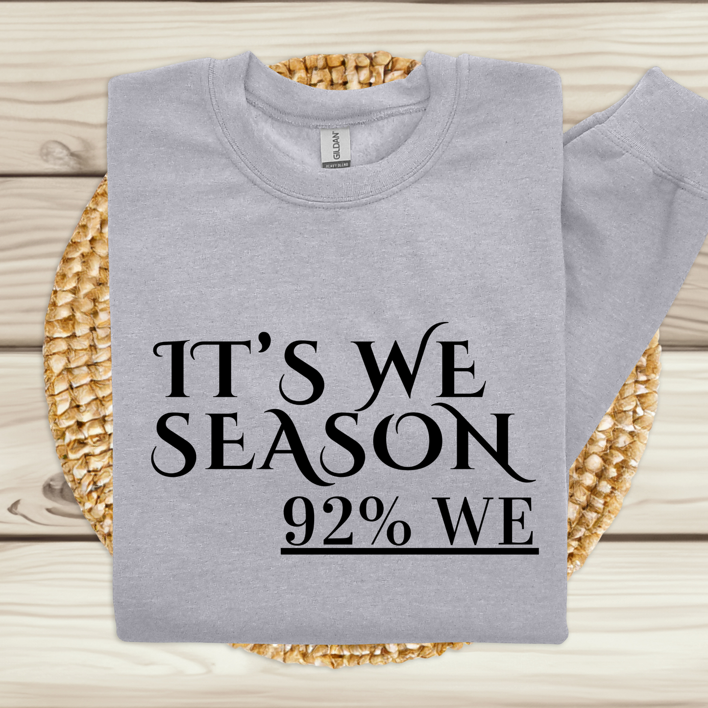 Women's Sweater "IT'S WE SEASON, 92% WE" Cozy Empowerment SweatshirtEmpowering Sweater "IT'S WE SEASON, 92% WE" Cozy Women's Sweatshirt