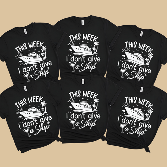 Family Cruise Shirt - This Week I Don't Give a Ship - Matching Family Cruise Tee