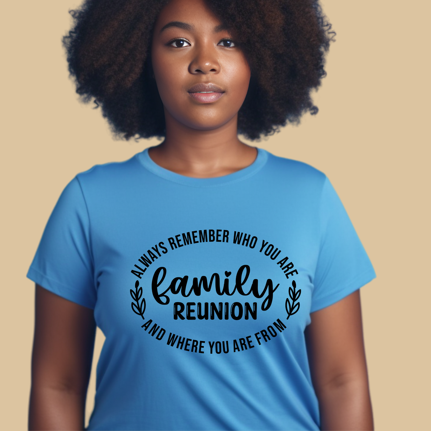 Family Reunion Shirt - Always Remember Who You Are & Where You Are From - Reunion Tee