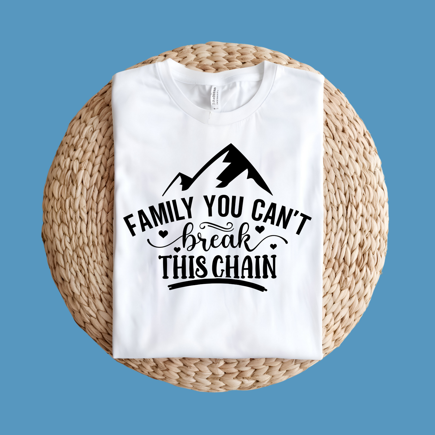 Family Reunion Shirt - Family You Can't Break This Chain - Reunion Matching Tee