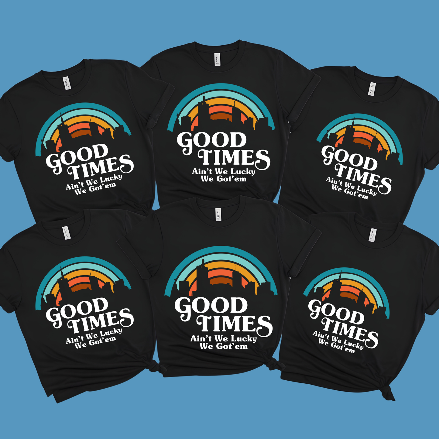 Family Reunion Shirt - Good Times Ain't We Lucky We Got'em - Custom Family Tee