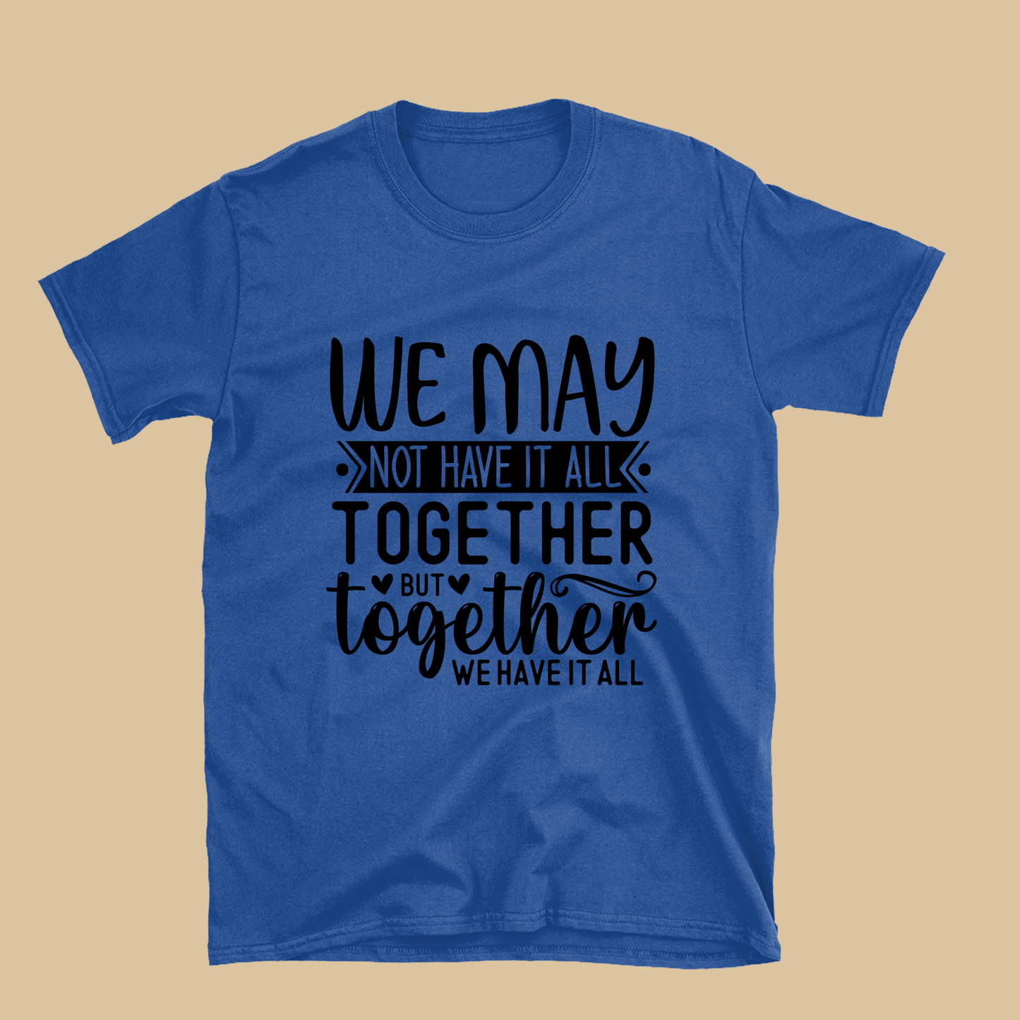 Family Reunion Shirt - We May Not Have It All Together But Together We Have It All Tee