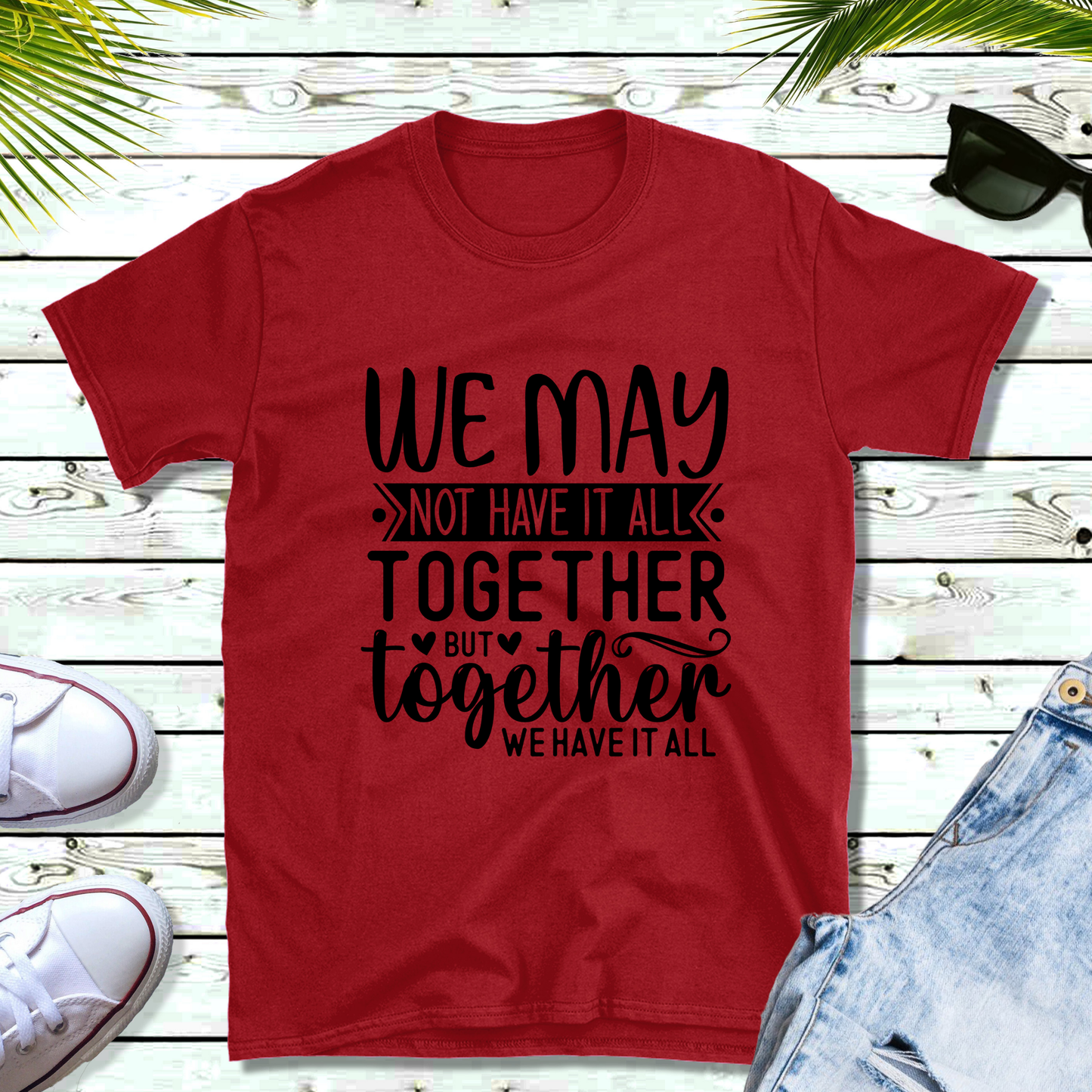 Family Reunion Shirt - We May Not Have It All Together But Together We Have It All Tee