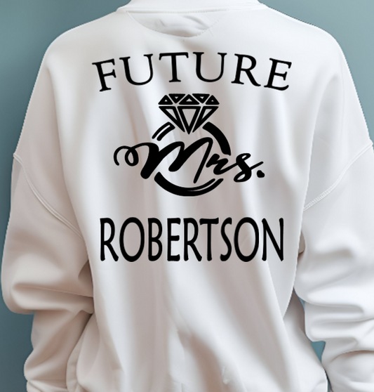 Future Mrs. Shirt, Personalized Future Mrs., Bride-to-Be Apparel, Custom Hoodie, Engaged Apparel, Future Mrs. Sweatshirt, Future Mrs. Hoodie, Customized Engagement Shirt, Bridal Custom Clothing, Personalized Wedding apparel, Custom Bride Shirt, Engagement Announcement Shirt