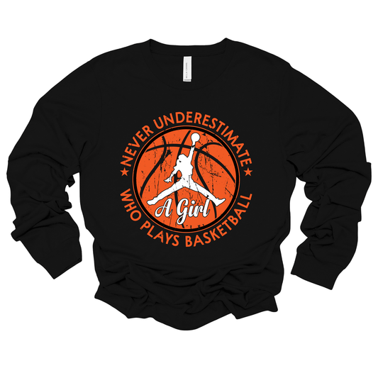 Girl Basketball Shirt - Never Underestimate a Girl Who Plays Basketball T-Shirt