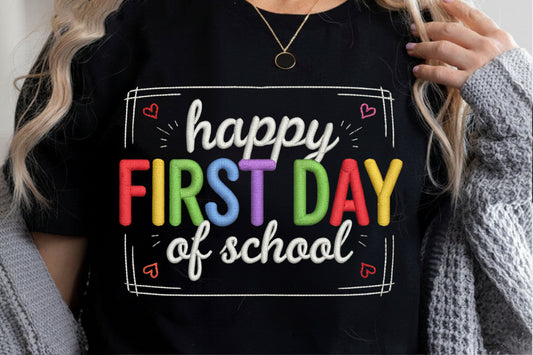 Teacher Spirit Shirt - "Happy First Day of School" T-Shirt, Long Sleeve & Sweatshirt