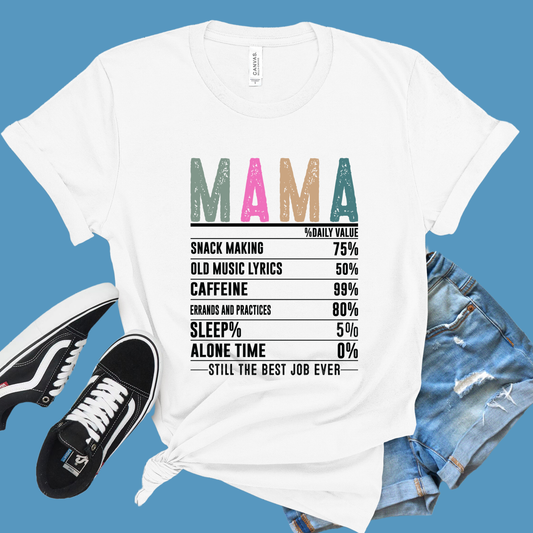 Mom Shirt - MAMA Nutritional Facts - Fueling Love, Chaos & Caffeine Graphic Tee