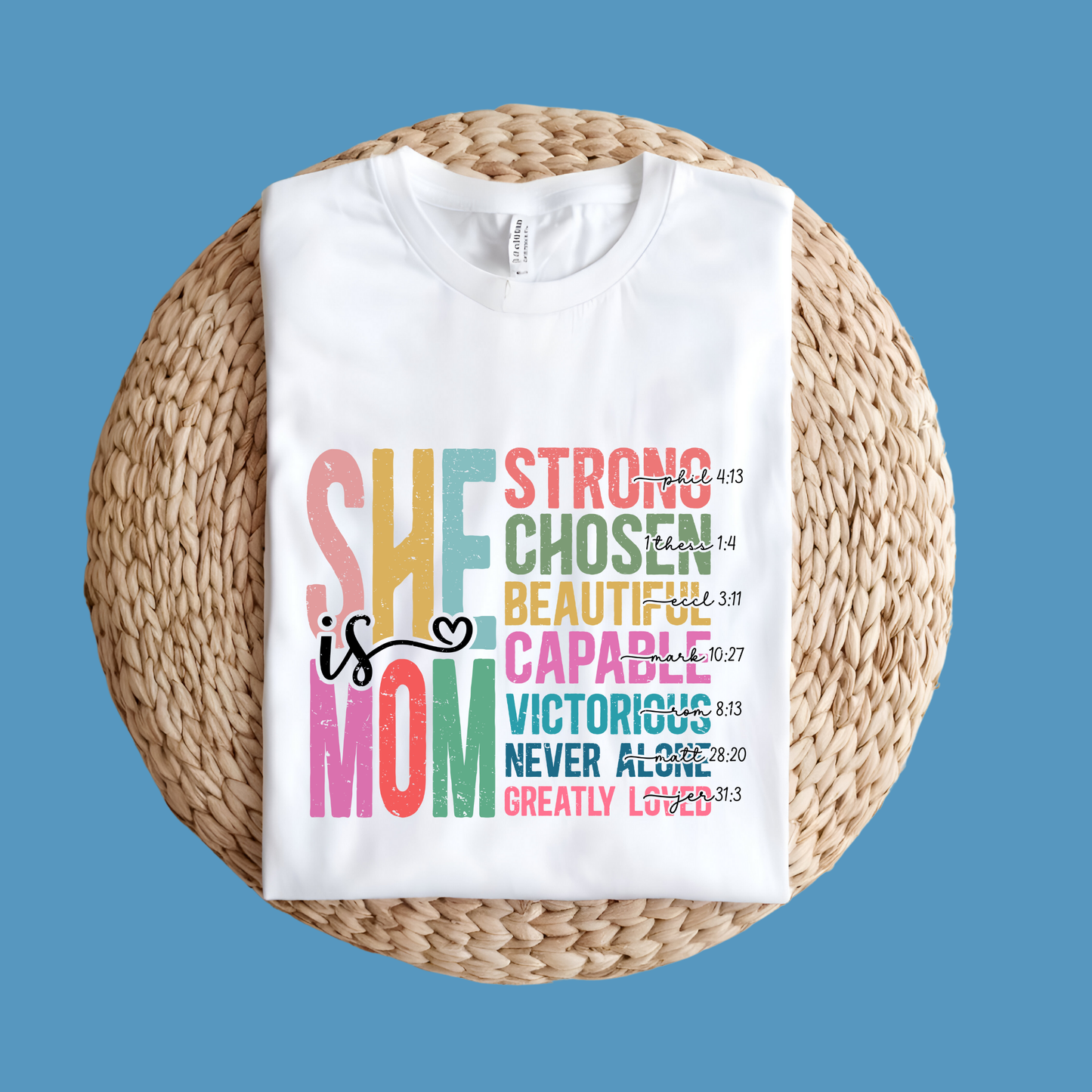 Mom Shirt - She is MOM - Strong, Beautiful & Greatly Loved Graphic Tee