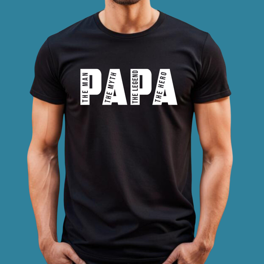 PAPA: The Man, The Myth, The Legend - The Ultimate Father's Day Shirt Black Tee shirt