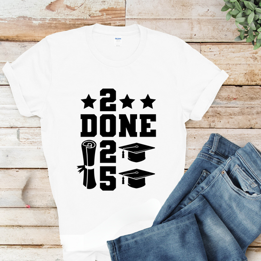 Senior 2025 T-Shirt - 2025 Done Graduate - Unique Tee