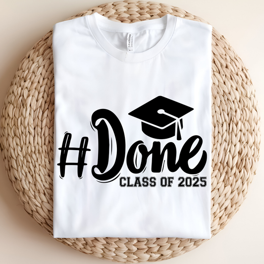 Senior 2025 T-Shirt - Done Class of 2025 Graduation Tee