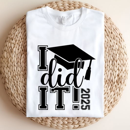 Senior 2025 T-Shirt - I Did It Senior 2025 Class Chic Tee