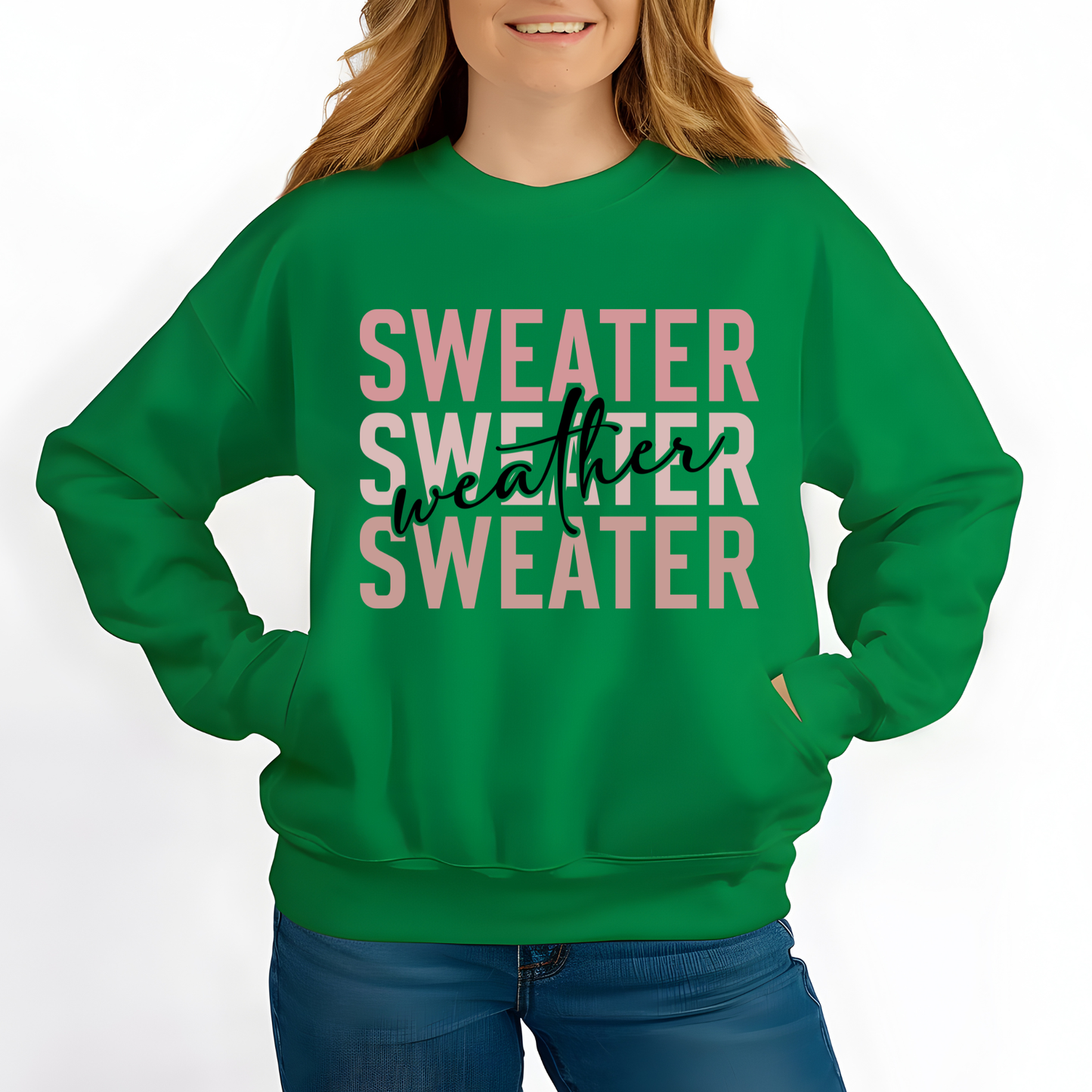 Green sweatshirt with 'SWEATER SWEATER SWEATER' text worn by a person on a white background Sweater Weather - Cute and Chic Minimalist Fall Crewneck Cozy Sweater