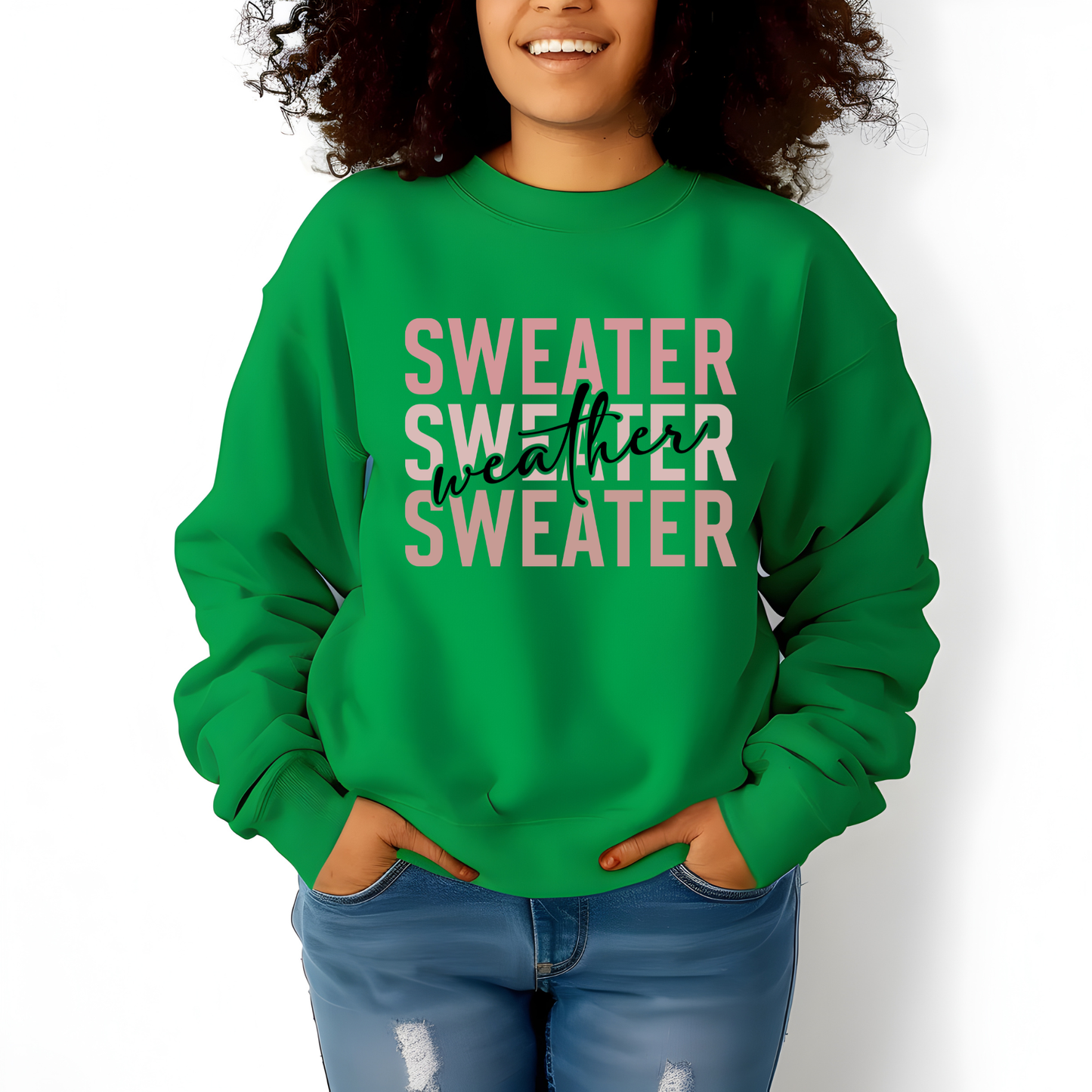 Person wearing a green sweatshirt with 'SWEATER WEATHER SWEATER' text on a white background Sweater Weather - Cute and Chic Minimalist Fall Crewneck Cozy Sweater