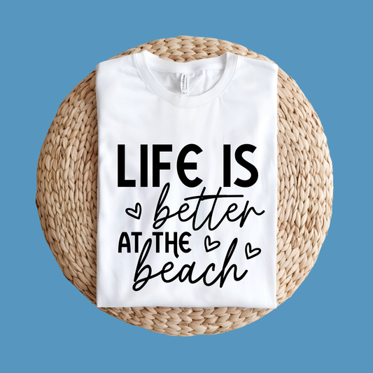 Vacation Shirt - Life if Better at the Beach Vacation Tee