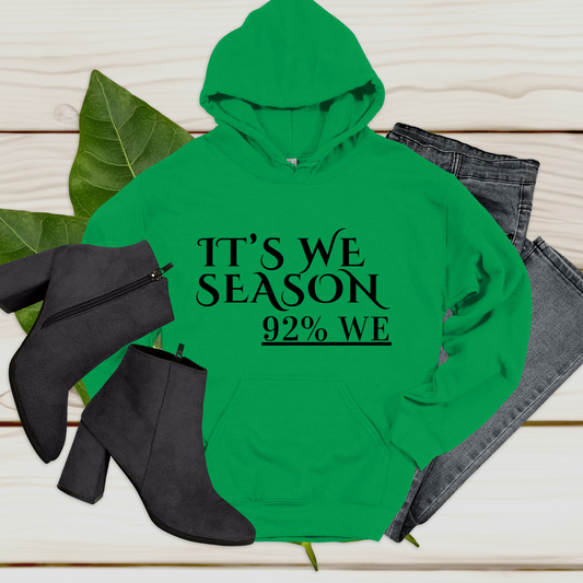 Women's Hoodie "IT'S WE SEASON, 92% WE" Cozy Empowerment Inspiring Hoodie
