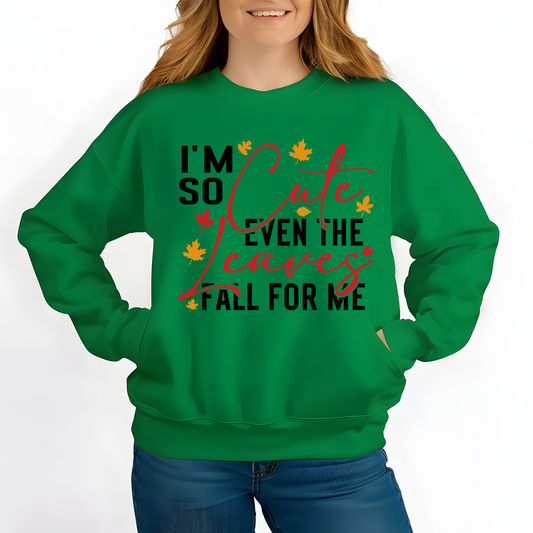Funny Fall Sweatshirt: "Leaves Fall For Me" Cute & Sarcastic Autumn Sweater