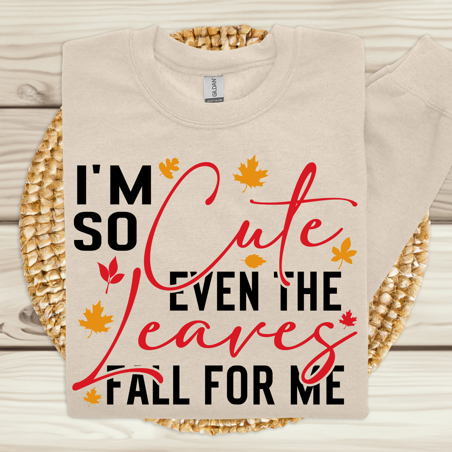 Funny Fall Sweatshirt: "Leaves Fall For Me" Cute & Sarcastic Autumn Sweater