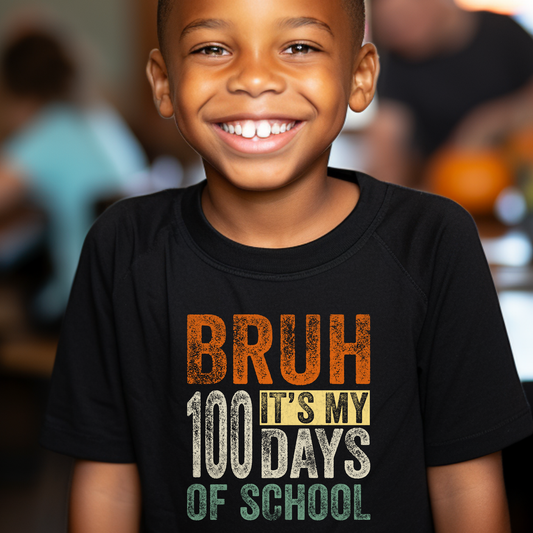 100 Days T-Shirt - BRUH It's My 100 Days of School  Kid Fun Tee Shirt to celebrate 100 days of learning T-shirt for School 