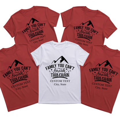 Family Reunion Shirt - Family You Can't Break This Chain - Reunion Matching Tee