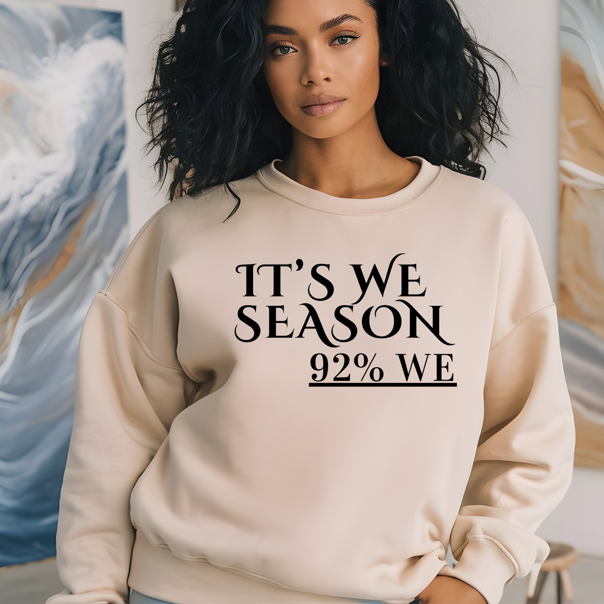 Women's Sweater "IT'S WE SEASON, 92% WE" Cozy Empowerment Sweatshirt