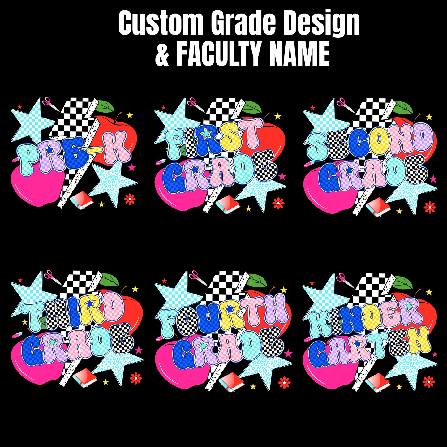 Six colorful custom graduation graphic designs arranged in a 2x3 grid on a black background, with white text at the top reading 'Custom Grade Design & FACULTY NAME.' Each design features playful retro lettering, stars, checkered flags, hearts, and small decorative accents in pink, blue, yellow, red, white, and black.