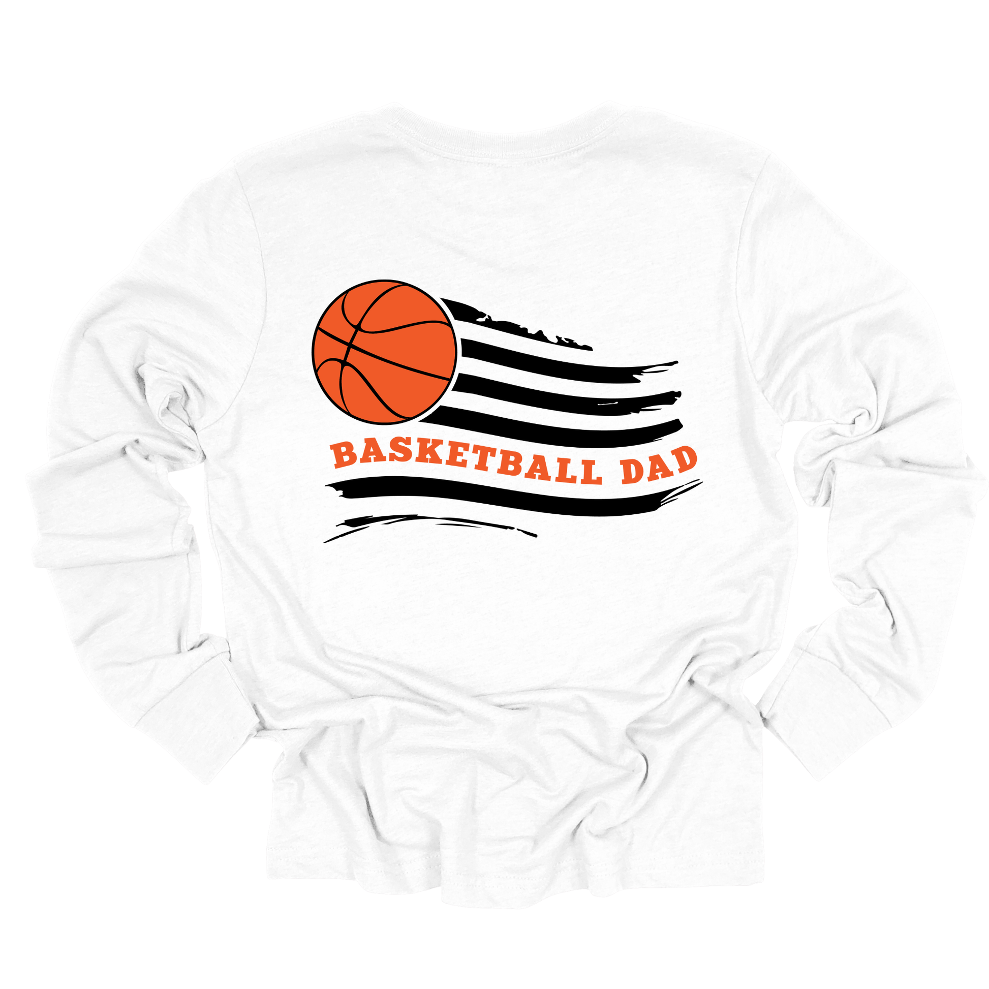 Basketball Dad Long Sleeve Shirt: "Basketball Dad" Supportive Dad Tee