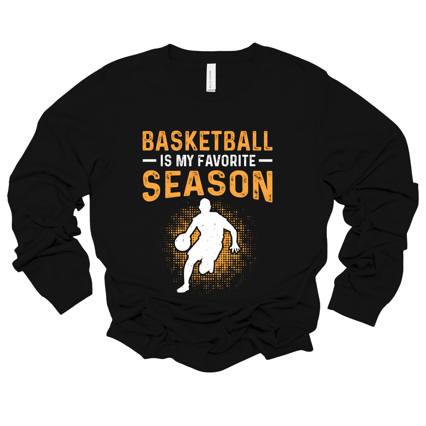 Basketball Season Long Sleeve Shirt: "Basketball Is My Favorite Season" T-Shirt Perfect for High School, College, Men's, Women's, and Girls' and Boys' Basketball enthusiasts, this shirt seamlessly fits into any casual or athletic outfit
