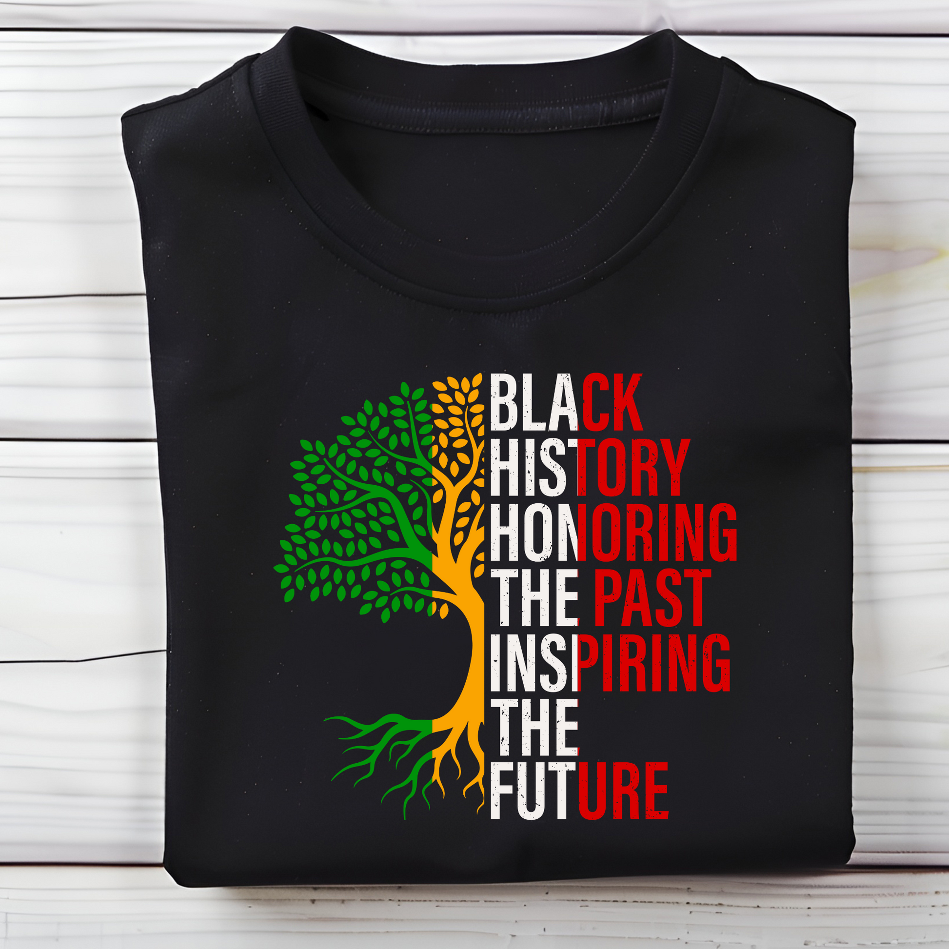 Unisex t-shirt featuring the phrase "Black History: Honoring The Past, Inspiring the Future," celebrating Black heritage and empowerment with bold, inspiring text to celebrate Black History and Cultural Pride with this shirt