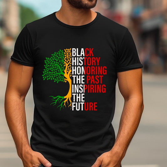 Unisex t-shirt featuring the phrase "Black History: Honoring The Past, Inspiring the Future," celebrating Black heritage and empowerment with bold, inspiring text to celebrate Black History and Cultural Pride with this shirt