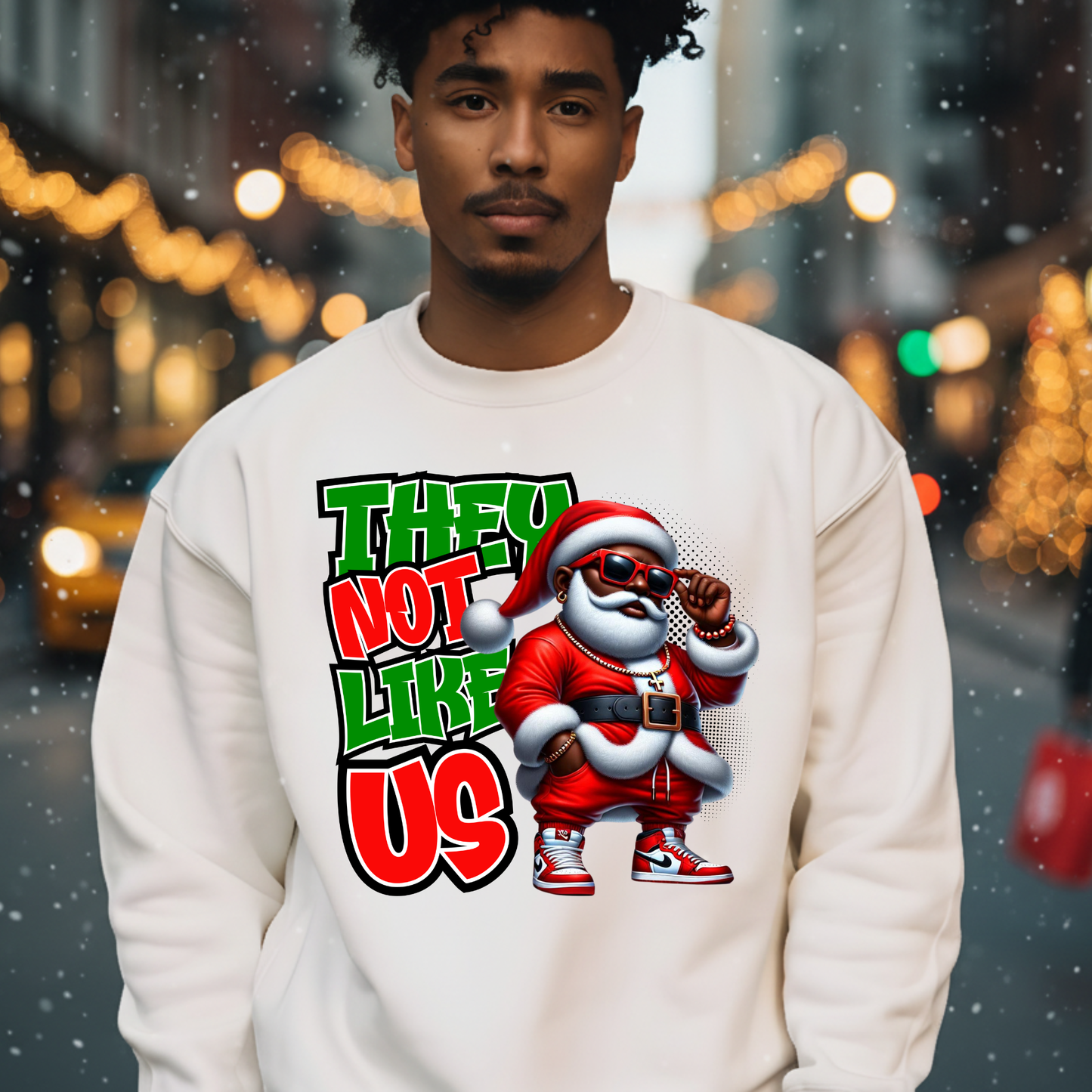Black Santa Christmas Shirt -"They Not Like Us" Urban Sweatshirt