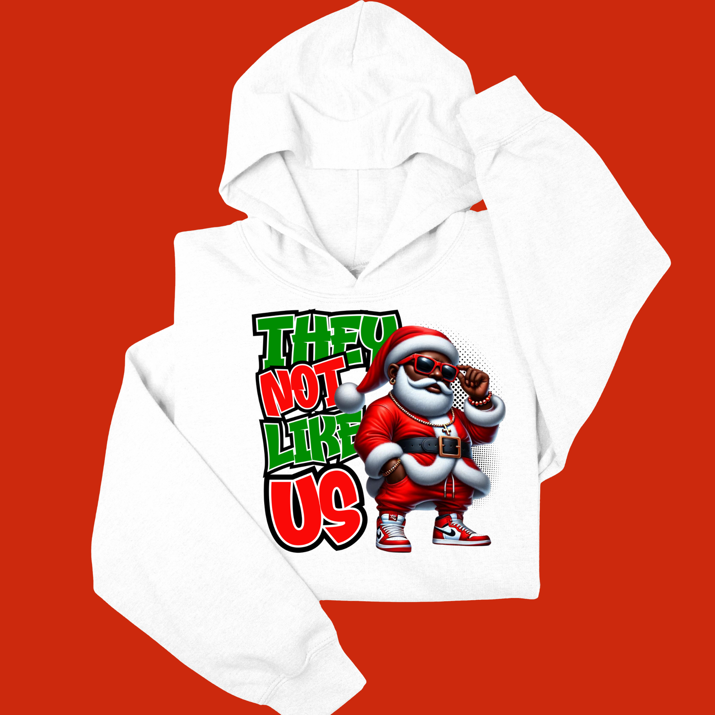 Black Santa Christmas Shirt -"They Not Like Us" Urban Sweatshirt