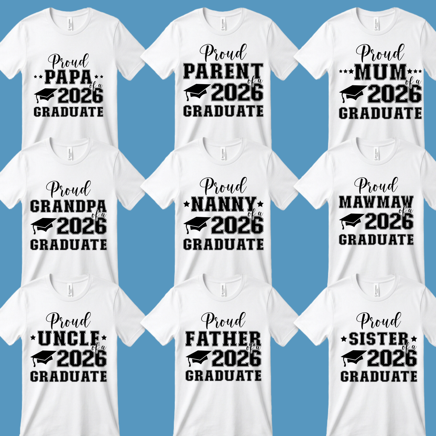 Collection of white t-shirts with black text for 2026 graduates on a blue  Proud Family Graduate Tee - Senior Class of 2026 Proud Family Senior Shirt background