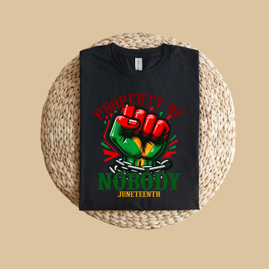 Black Pride Tee - Property of Nobody Juneteenth Cultural T-Shirt