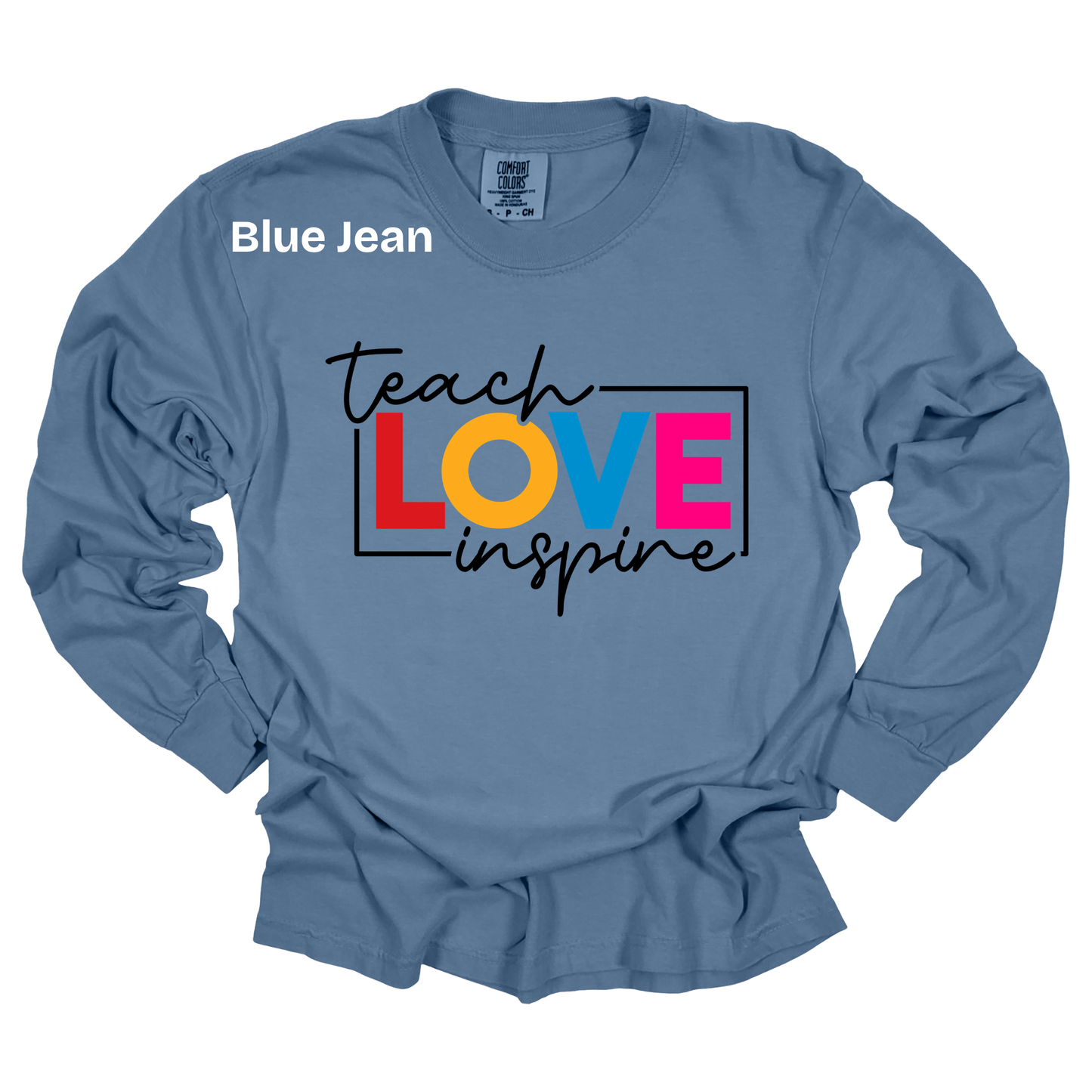 Teacher Spirit Apparel - Teach Love Inspire Graphic Shirts (Comfort Colors)