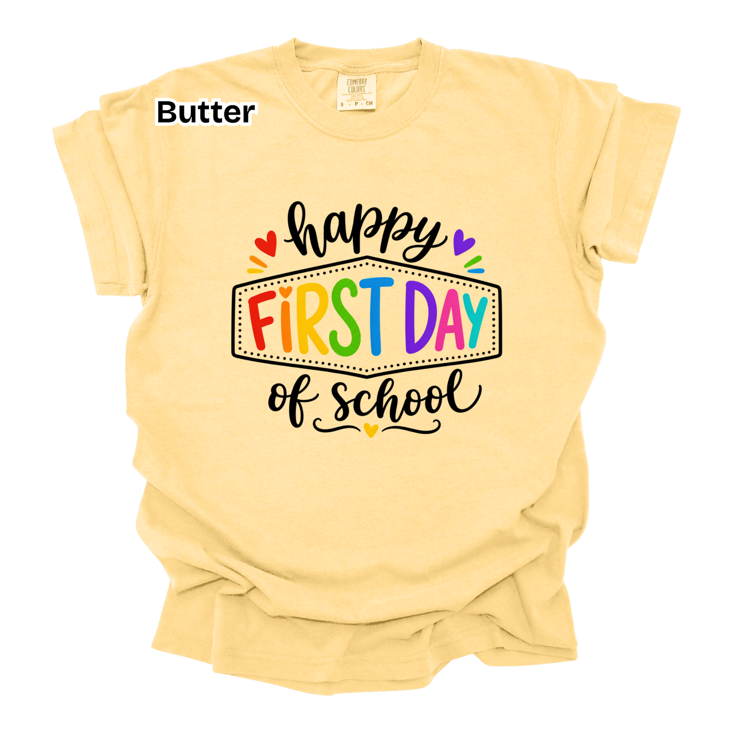 Teacher Spirit Apparel - Happy First Day of School Graphic Shirts (Comfort Colors)