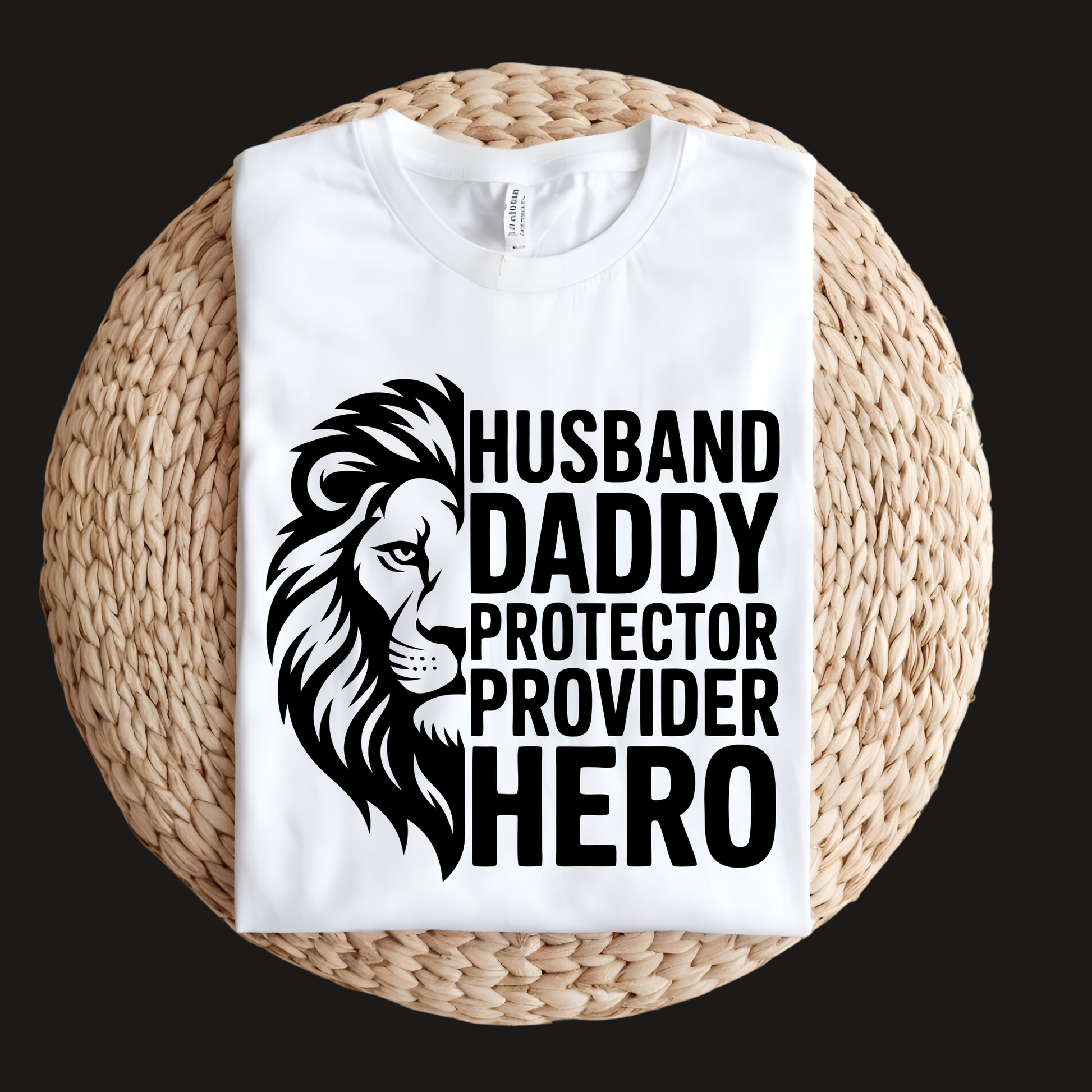 Dad Shirt - Husband, Father, Protector, Provider, Hero – The Ultimate Dad Shirt!