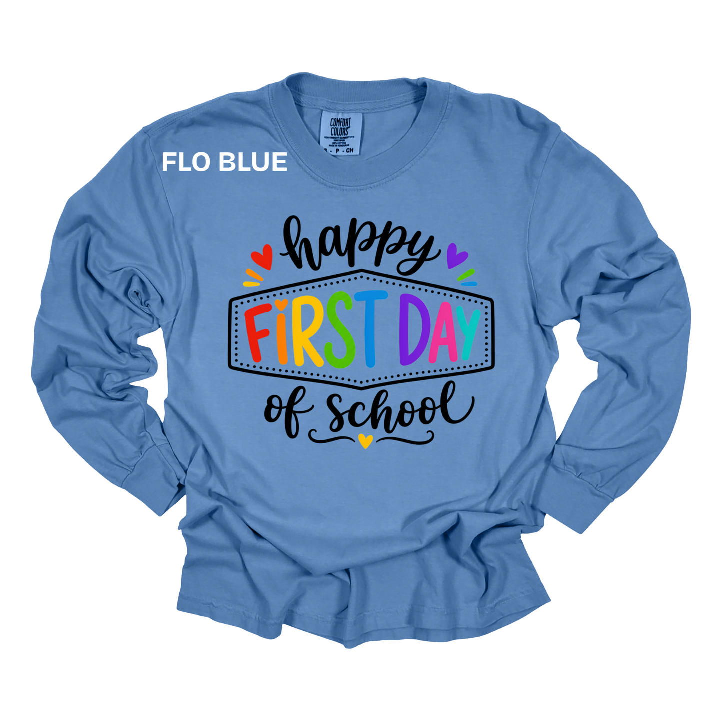 Teacher Spirit Apparel - Happy First Day of School Graphic Shirts (Comfort Colors)