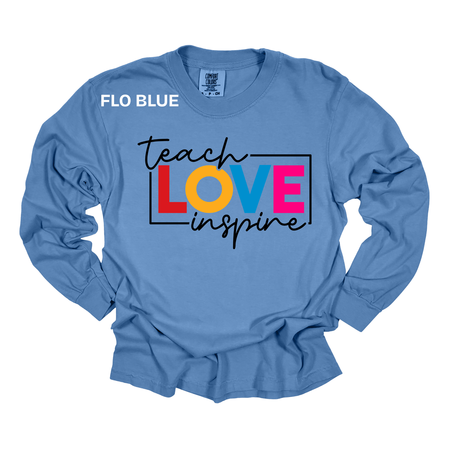 Teacher Spirit Apparel - Teach Love Inspire Graphic Shirts (Comfort Colors)
