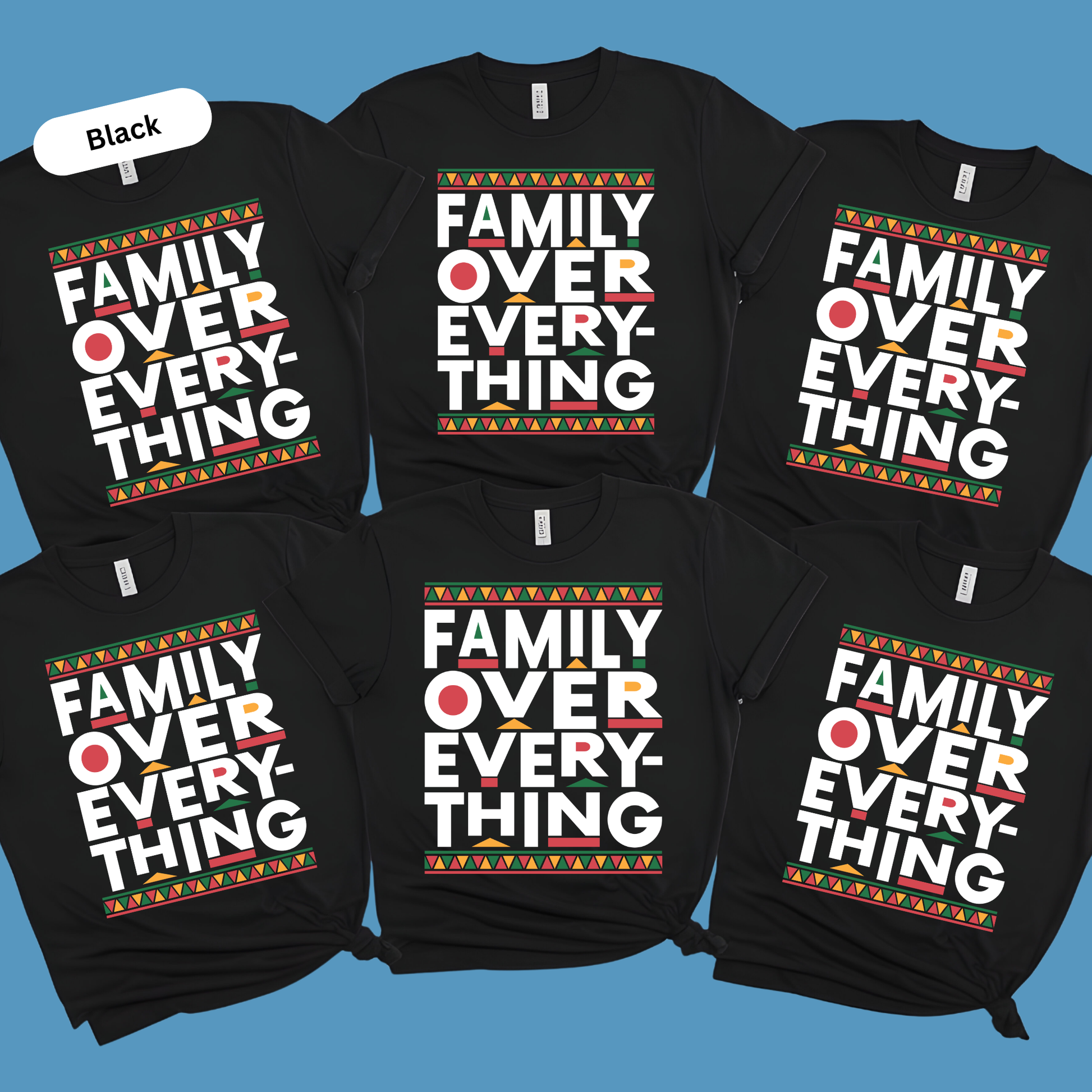 Black t-shirts with 'Family Over Everything' text on a blue background